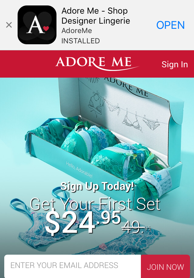 Account Options The users acquired through the Search app install campaign also proved to be engaged users. From this new cohort of app users, Adore Me saw an in-app conversion rate 4X higher than those of other channels and a 30% increase in sales.