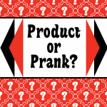 Product or Prank: Which of These Items are April Fools?